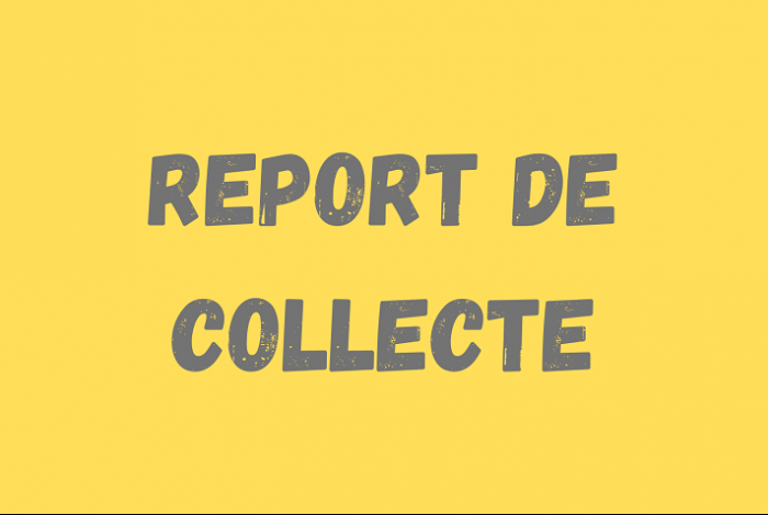 Report de collecte